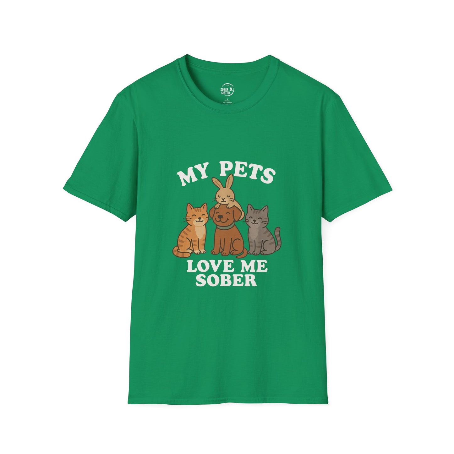 My Pets Love Me Sober - Women’s Shirt