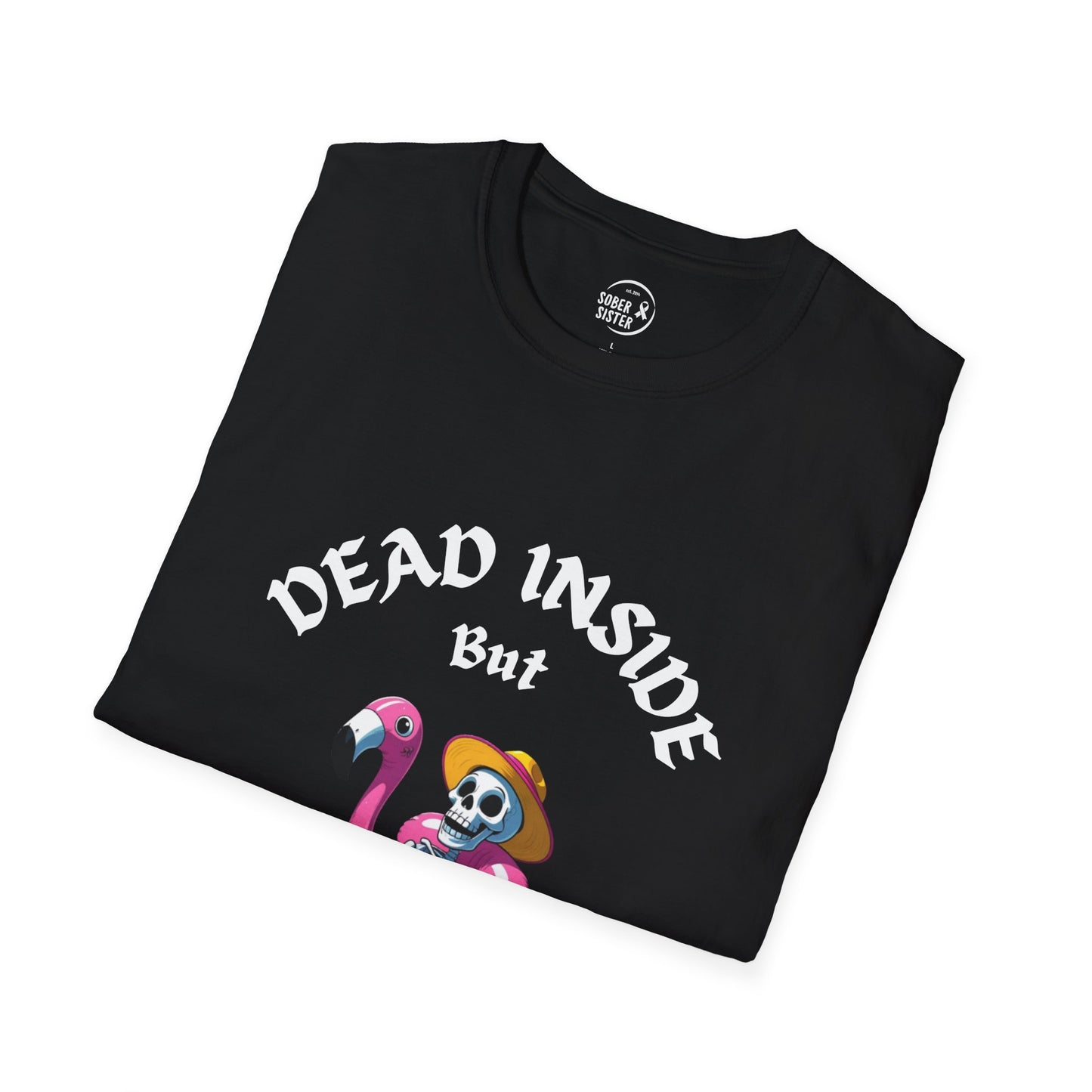 Dead Inside But Still Sober Women’s T-Shirt