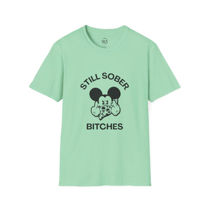 Mickey Mouse Still Sober B*tches - Women’s Shirt