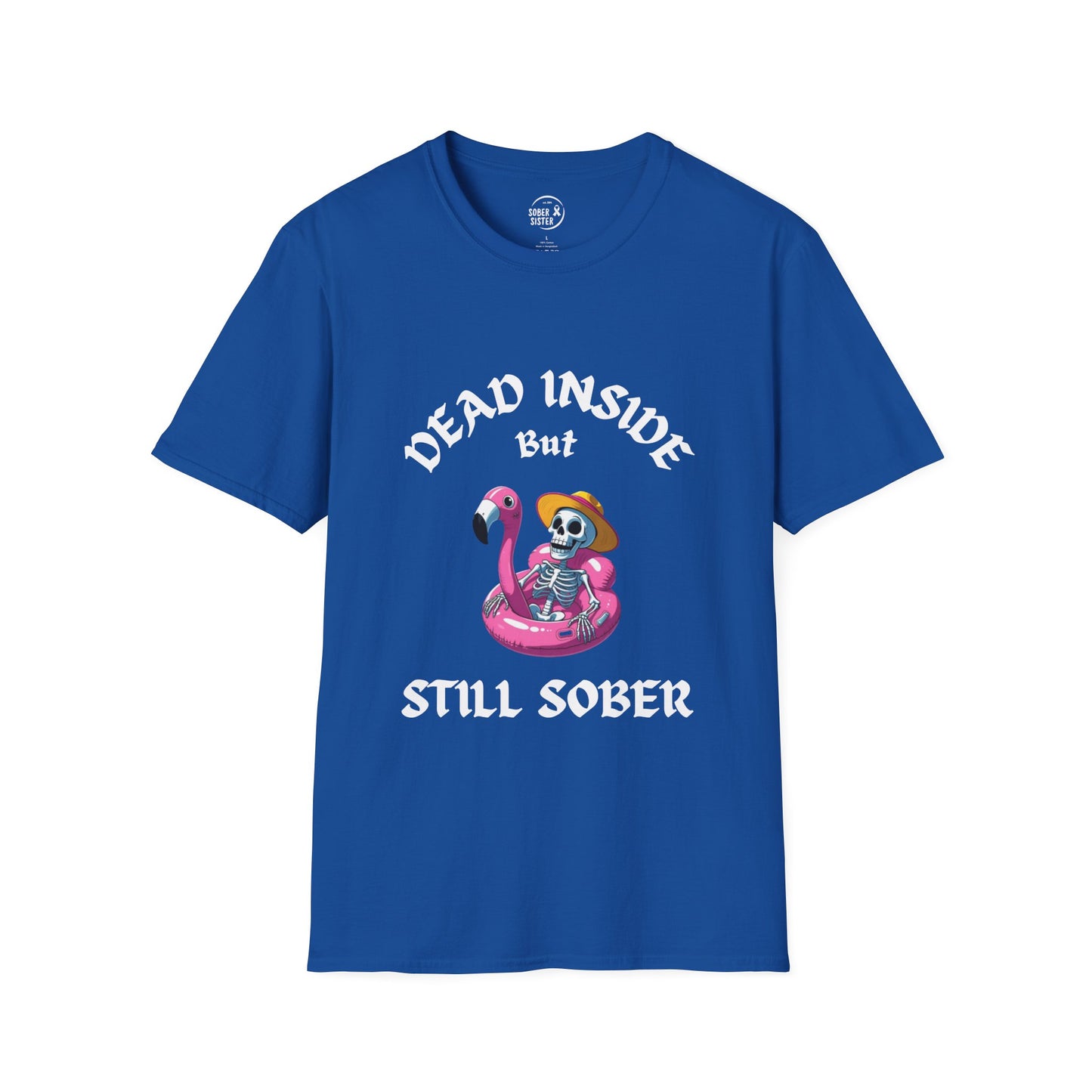 Dead Inside But Still Sober Women’s T-Shirt