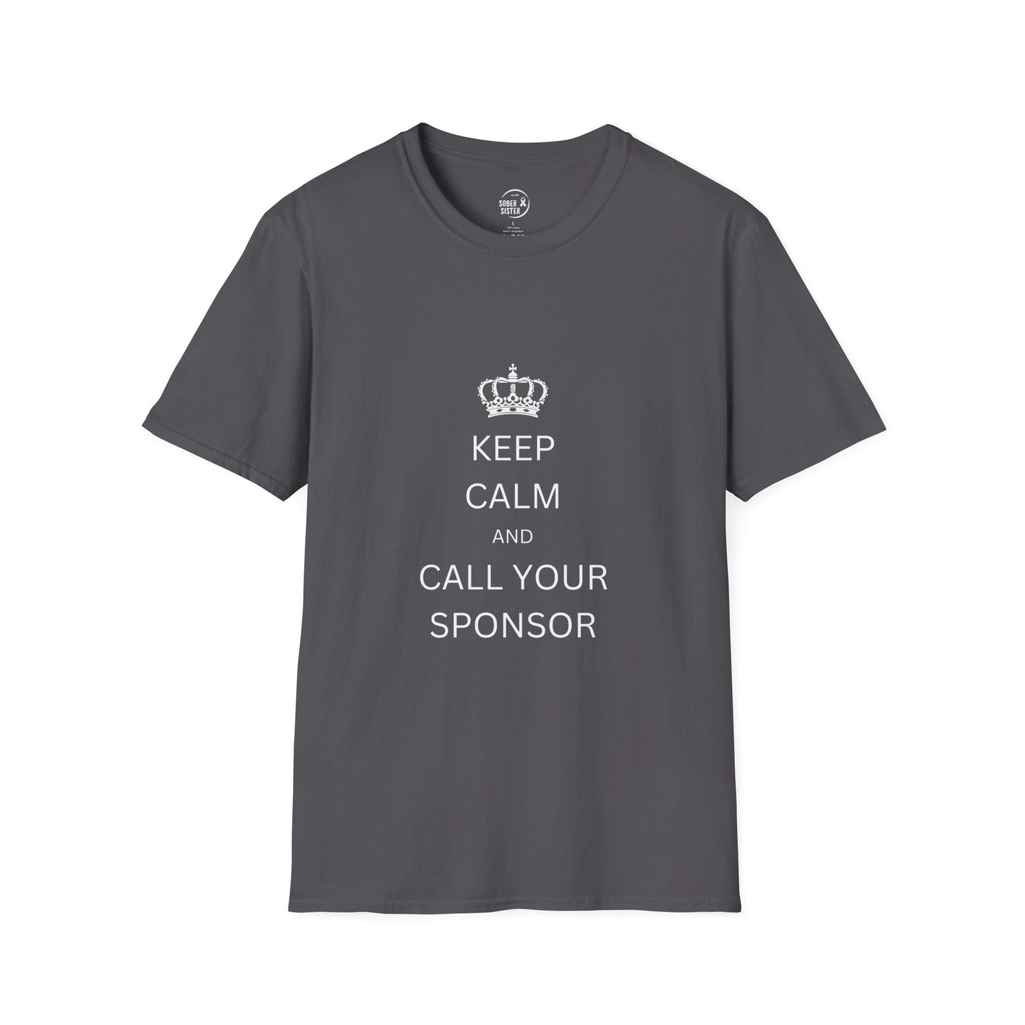Keep Calm and Call Your Sponsor - Men’s Shirt