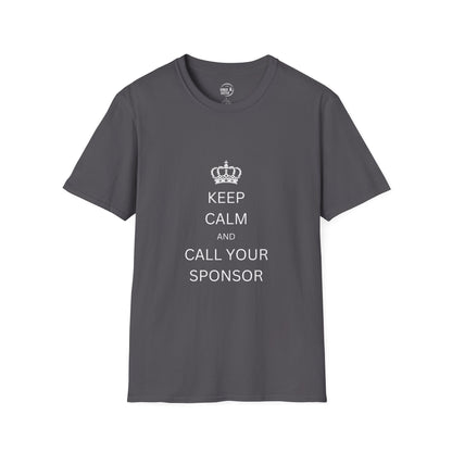 Keep Calm and Call Your Sponsor - Men’s Shirt