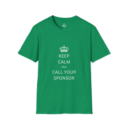 Keep Calm and Call Your Sponsor - Men’s Shirt