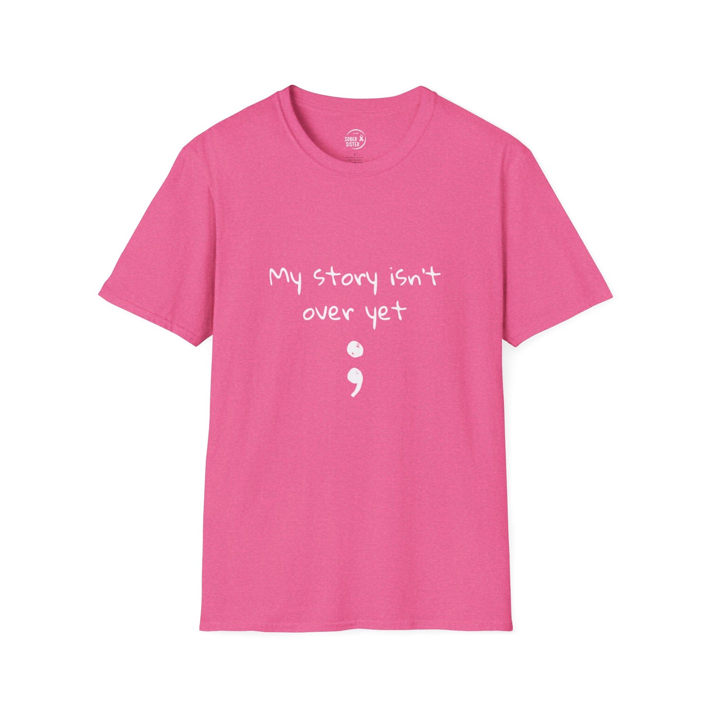 My Story Isn't Over Yet - Women’s Shirt