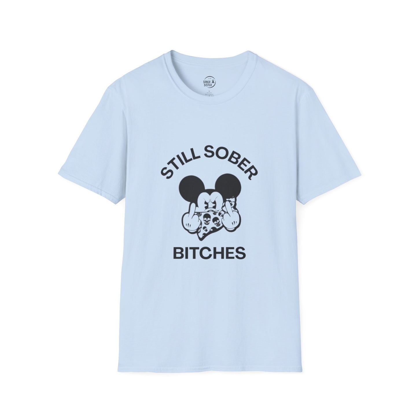 Mickey Mouse Still Sober B*tches - Women’s Shirt