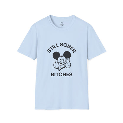 Mickey Mouse Still Sober B*tches - Women’s Shirt