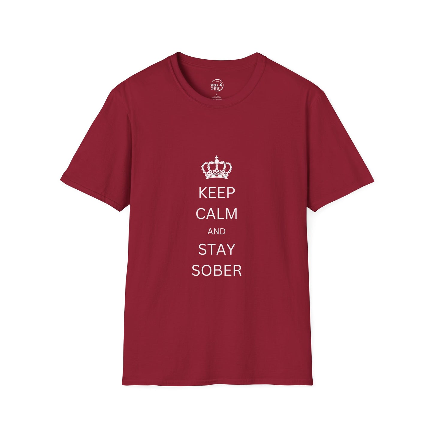 Keep Calm and Stay Sober - Men’s Shirt