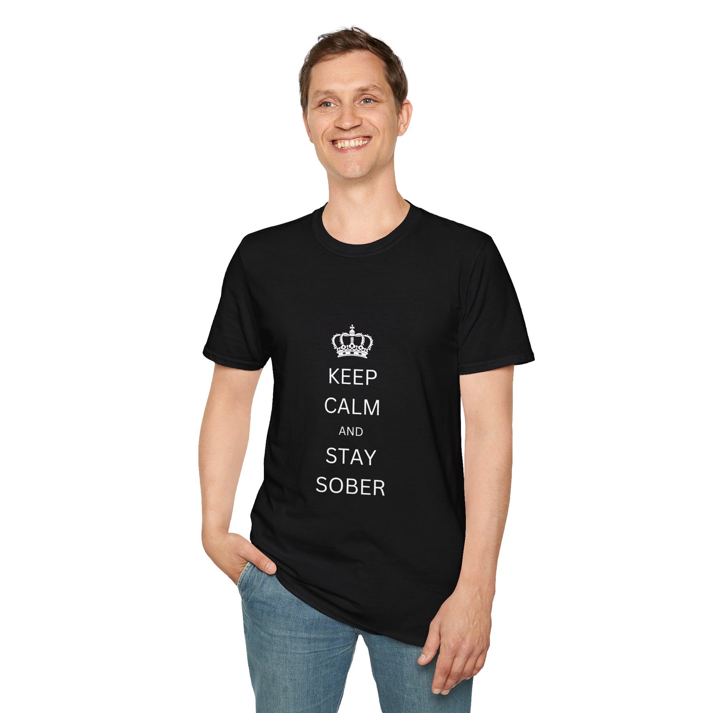 Keep Calm and Stay Sober - Men’s Shirt