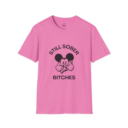 Mickey Mouse Still Sober B*tches - Women’s Shirt