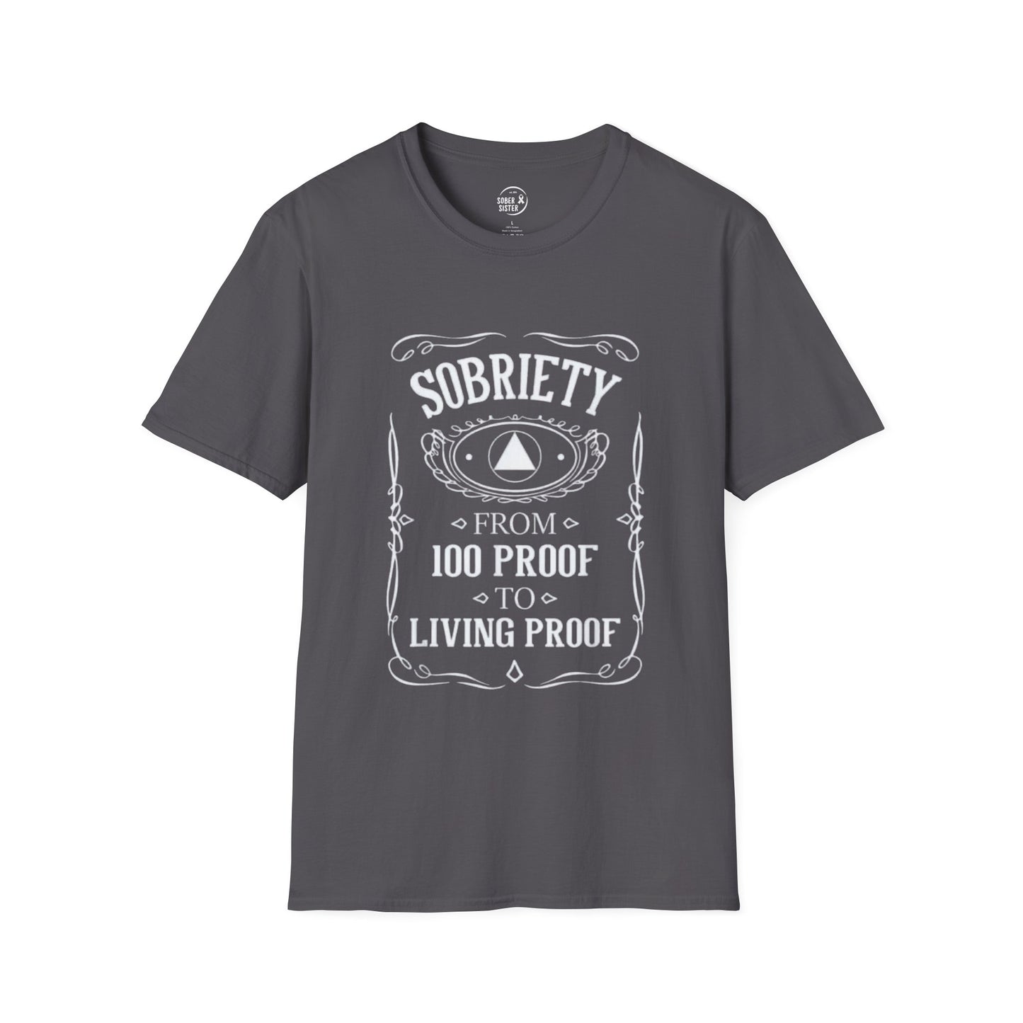 Sobriety Living Proof - Men’s Shirt