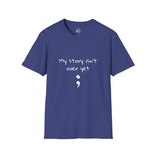 My Story Isn't Over Yet - Women’s Shirt