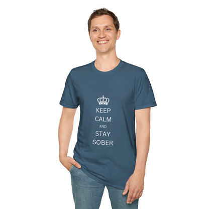 Keep Calm and Stay Sober - Men’s Shirt