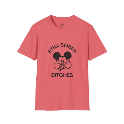Mickey Mouse Still Sober B*tches - Women’s Shirt