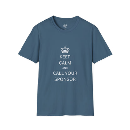 Keep Calm and Call Your Sponsor - Men’s Shirt