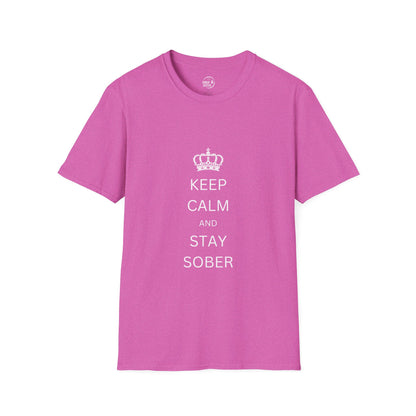 Keep Calm and Stay Sober - Women’s Shirt