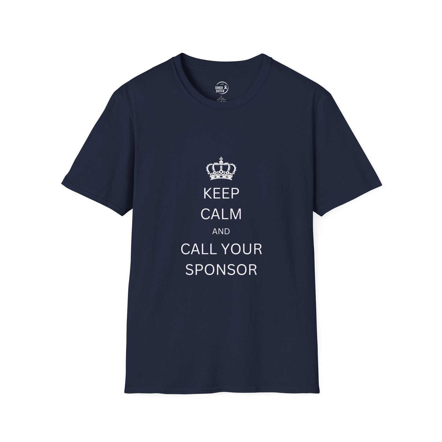 Keep Calm and Call Your Sponsor - Men’s Shirt