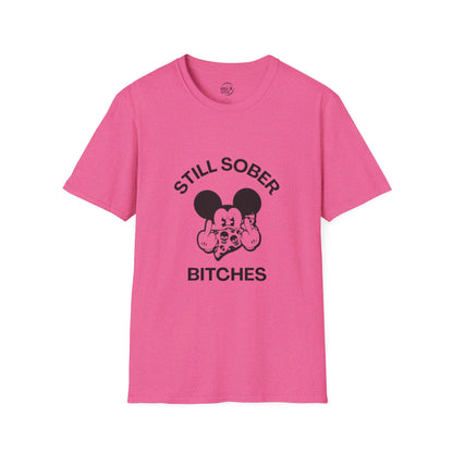 Mickey Mouse Still Sober B*tches - Women’s Shirt
