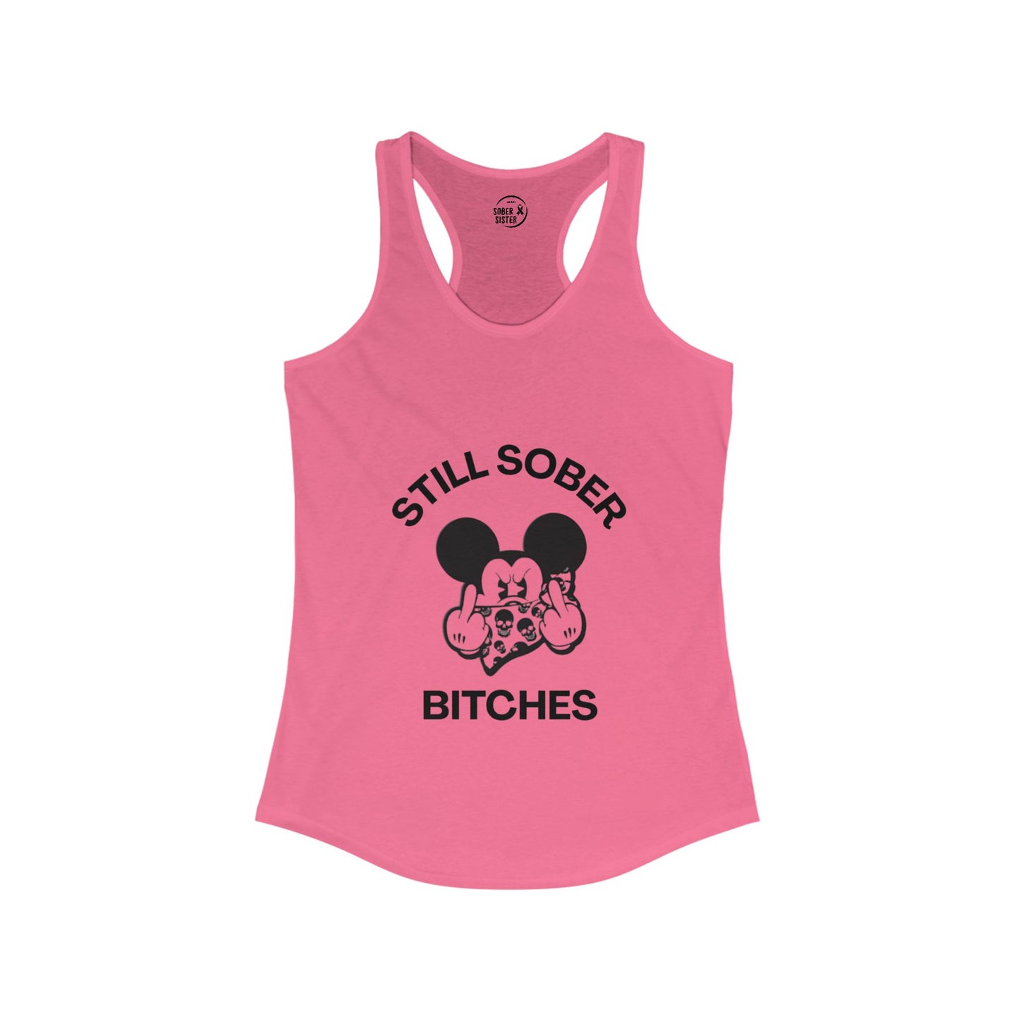 Mickey Mouse Still Sober B*tches - Women’s Racerback Tank