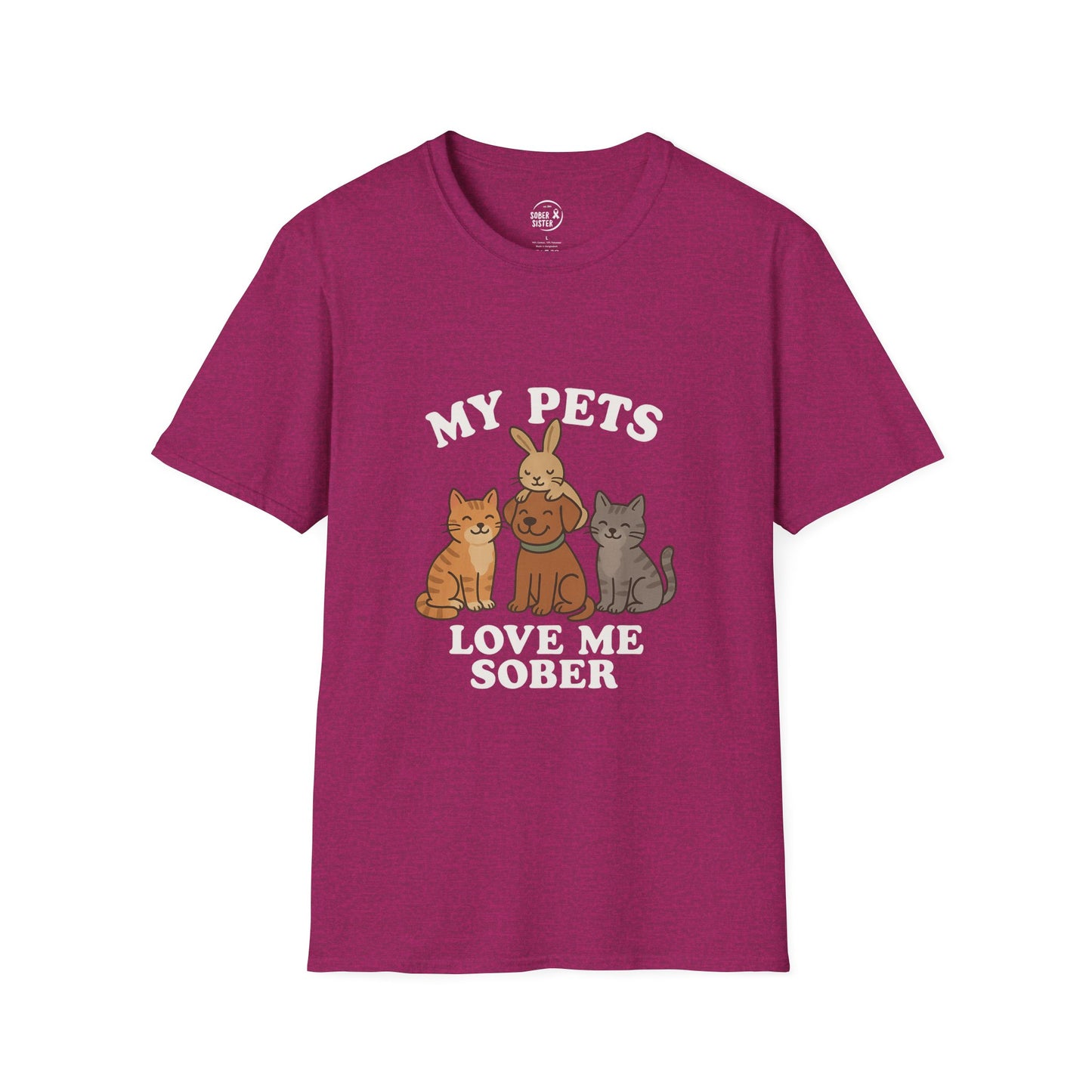 My Pets Love Me Sober - Women’s Shirt