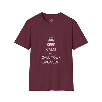Keep Calm and Call Your Sponsor - Men’s Shirt