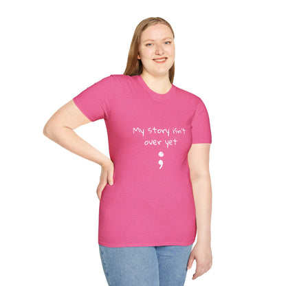My Story Isn't Over Yet - Women’s Shirt