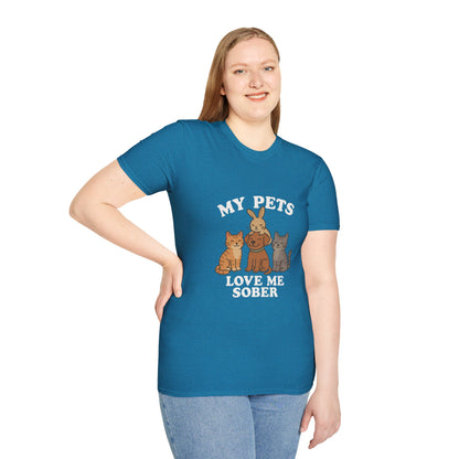 My Pets Love Me Sober - Women’s Shirt