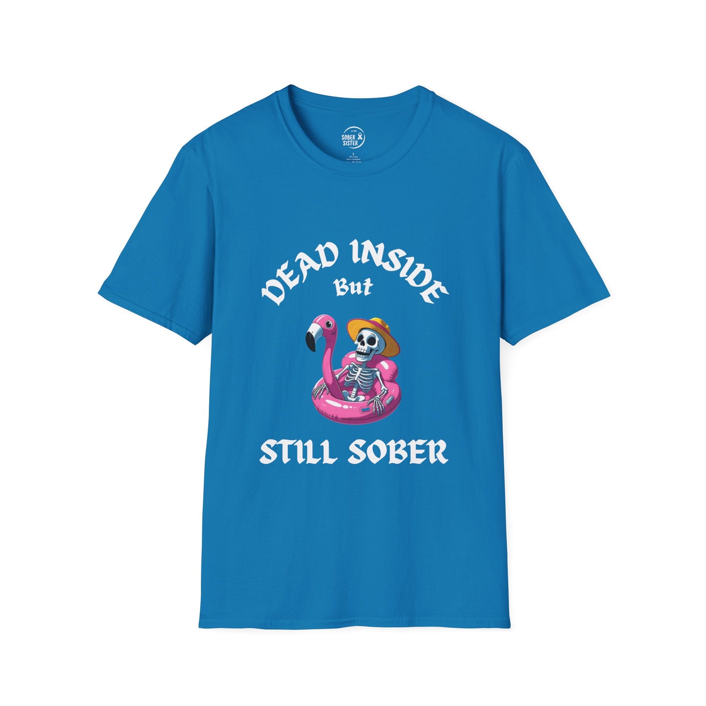 Dead Inside But Still Sober Women’s T-Shirt