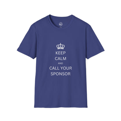 Keep Calm and Call Your Sponsor - Men’s Shirt