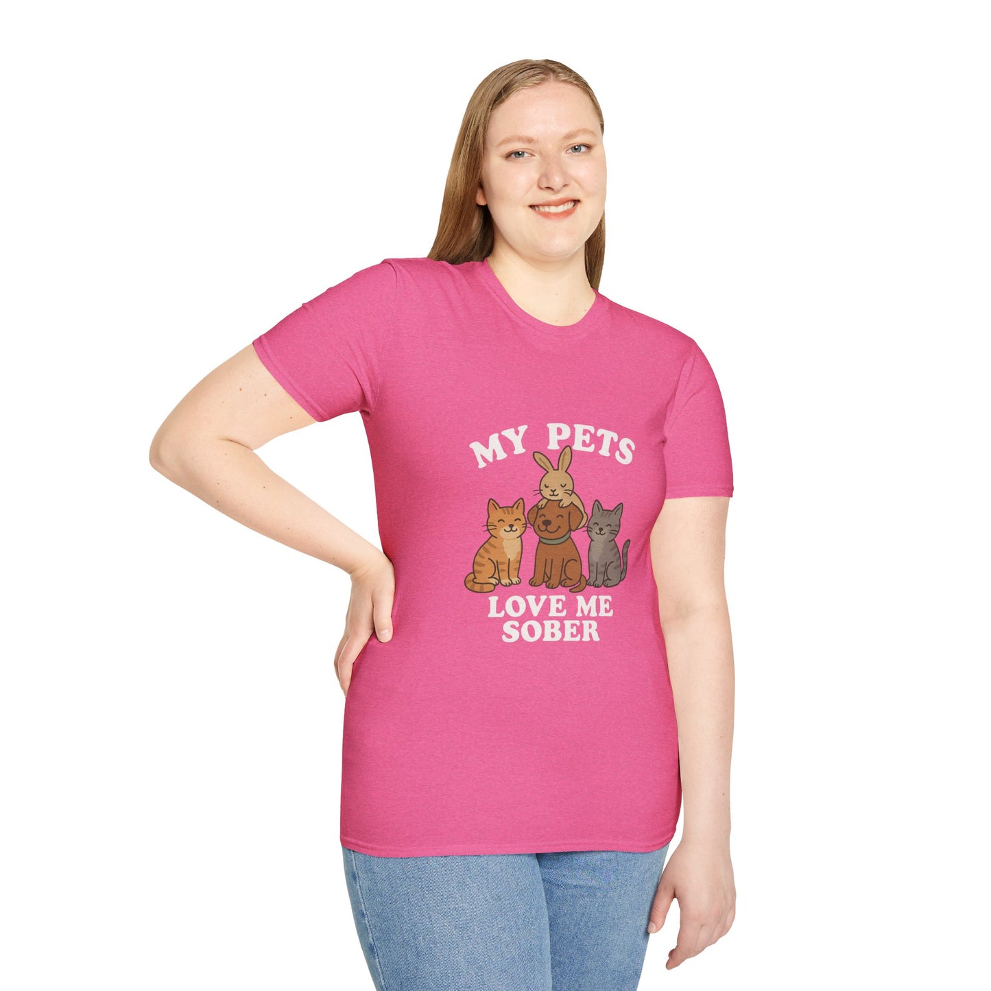 My Pets Love Me Sober - Women’s Shirt