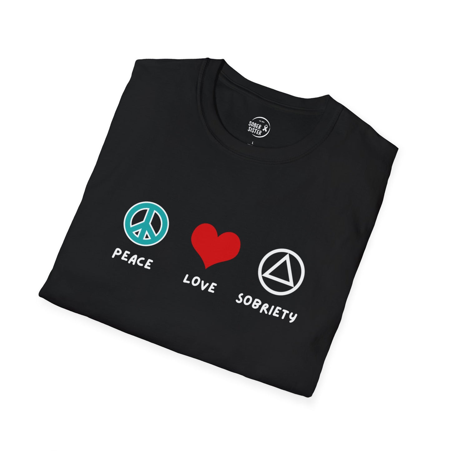 Peace Love Sobriety - Women's Shirt