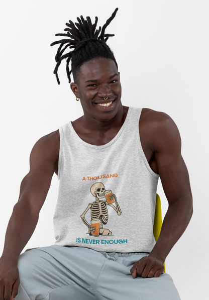A Thousand is Never Enough - Men’s Tank