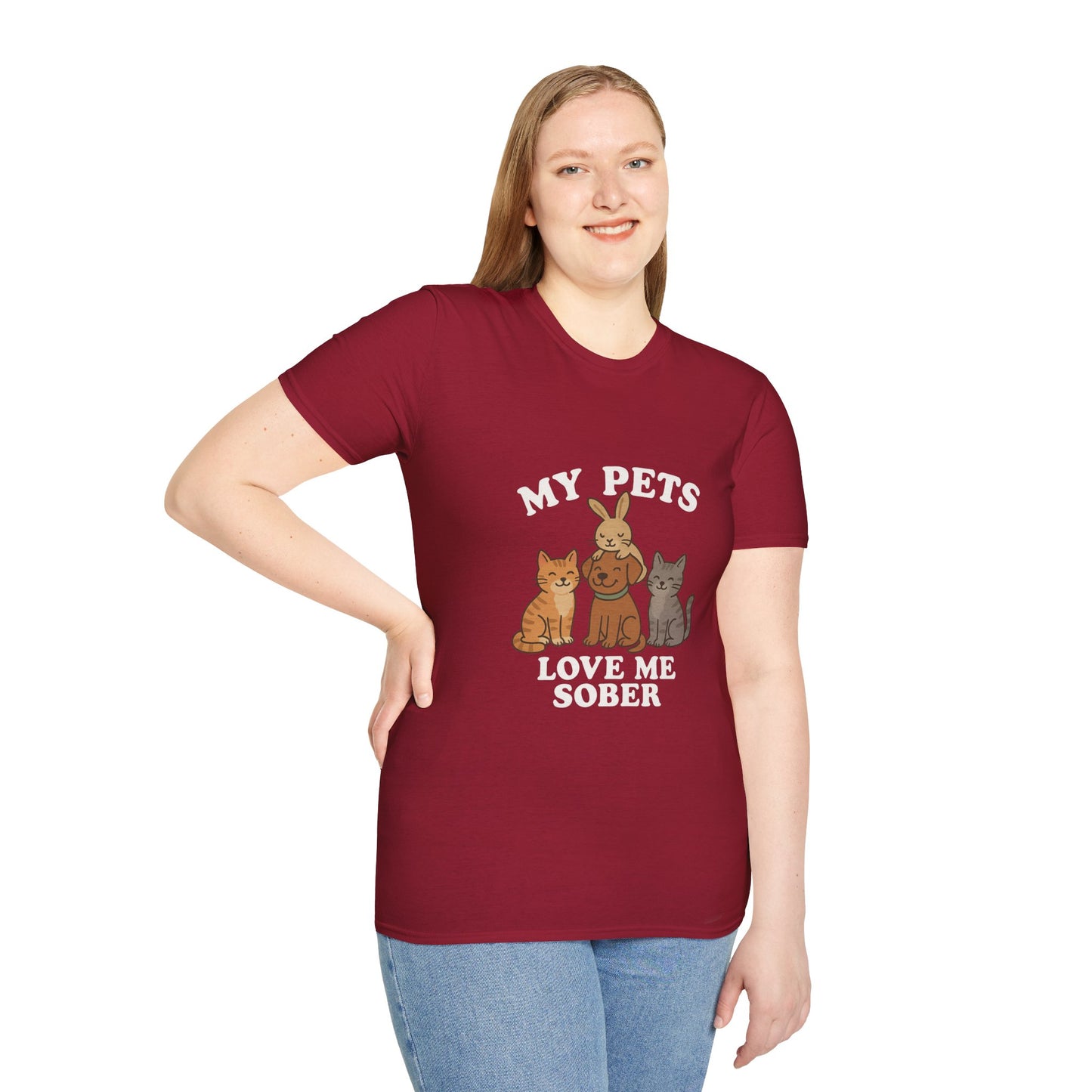My Pets Love Me Sober - Women’s Shirt