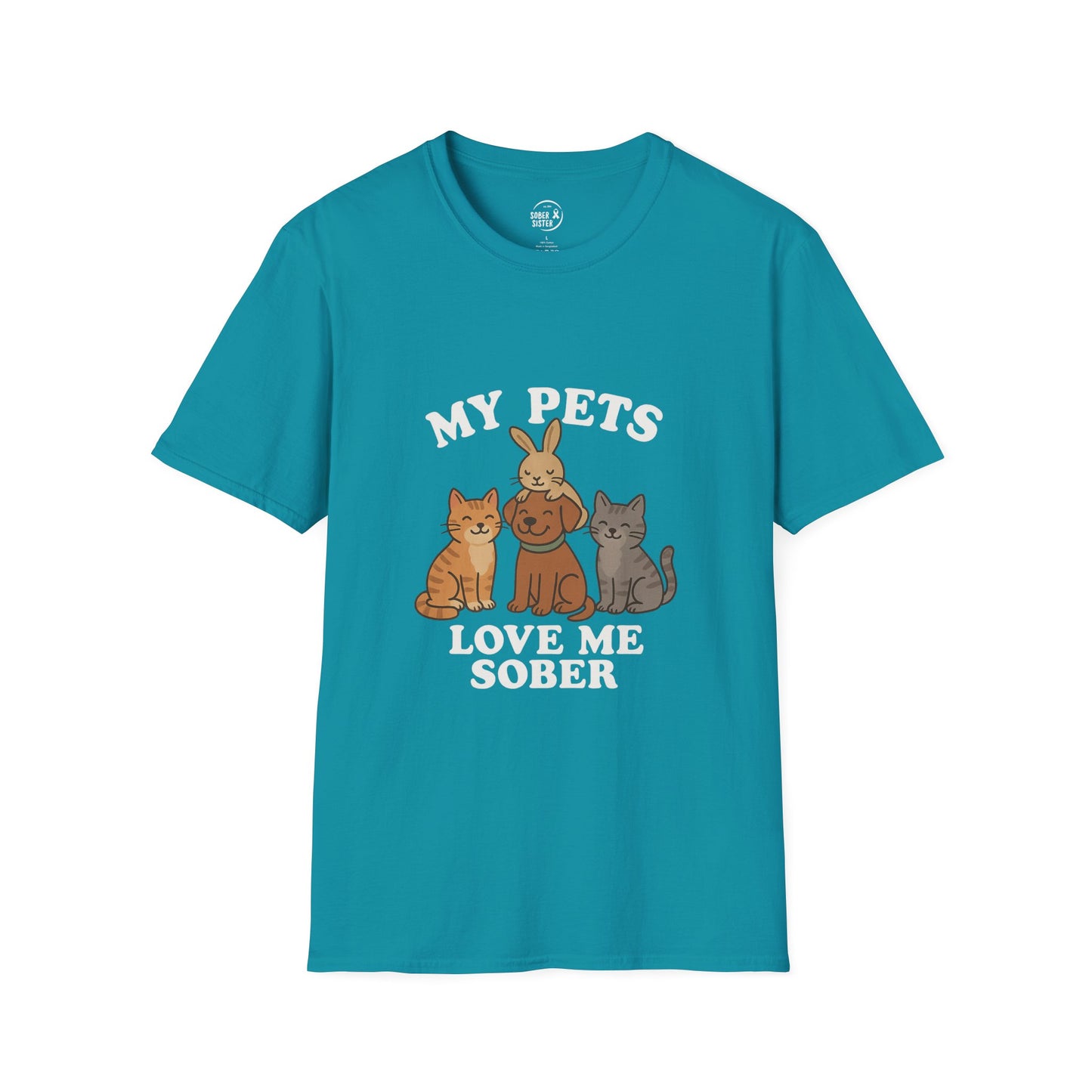 My Pets Love Me Sober - Women’s Shirt