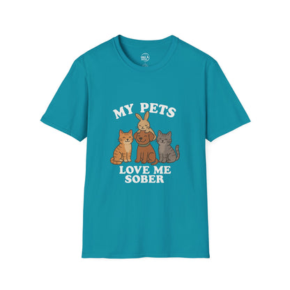 My Pets Love Me Sober - Women’s Shirt