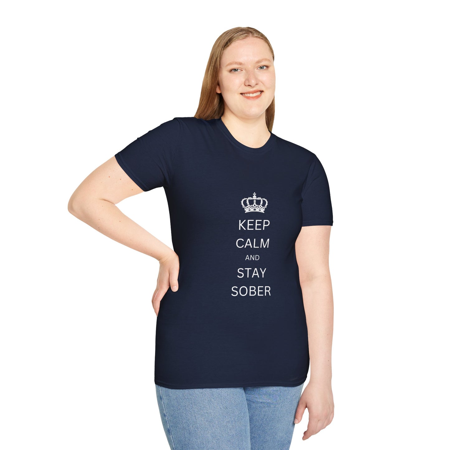 Keep Calm and Stay Sober - Women’s Shirt