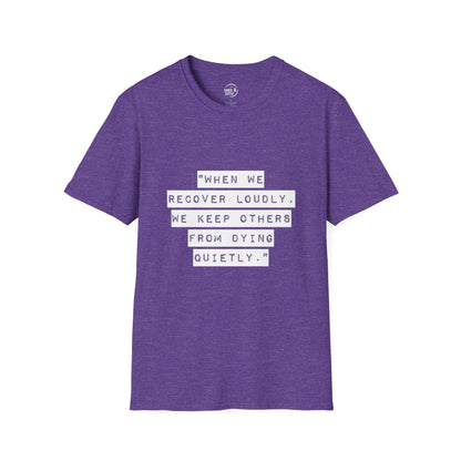 Recovery Loudly - Women's T-Shirt
