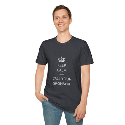 Keep Calm and Call Your Sponsor - Men’s Shirt