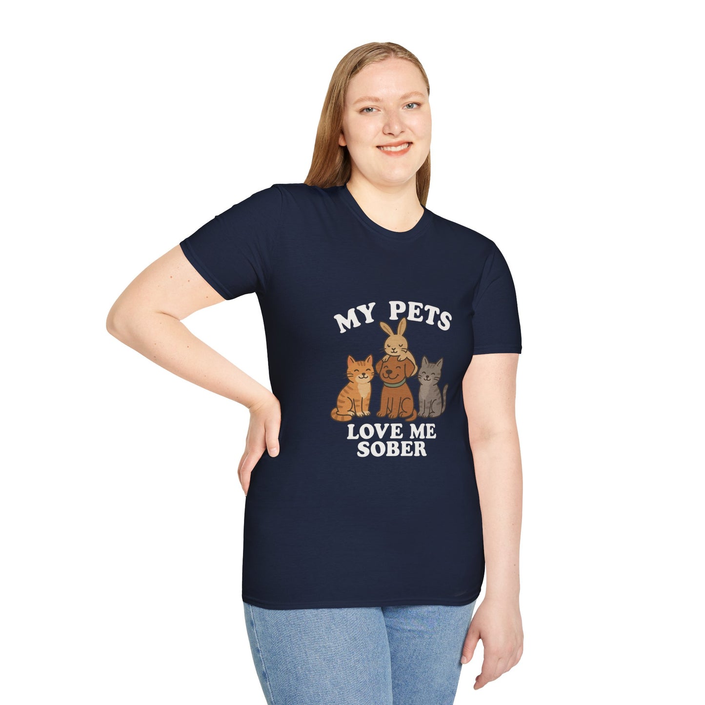 My Pets Love Me Sober - Women’s Shirt