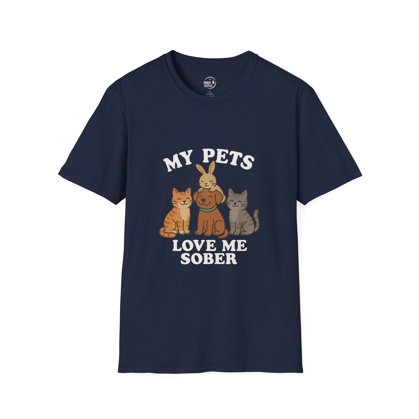 My Pets Love Me Sober - Women’s Shirt