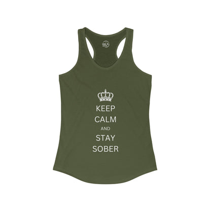 Keep Calm and Stay Sober - Women’s Racerback Tank