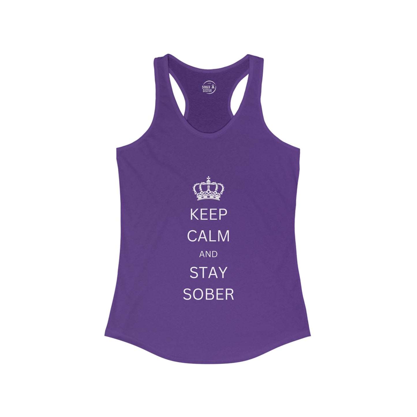 Keep Calm and Stay Sober - Women’s Racerback Tank