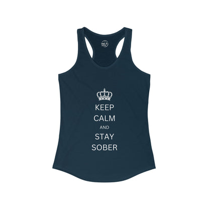 Keep Calm and Stay Sober - Women’s Racerback Tank
