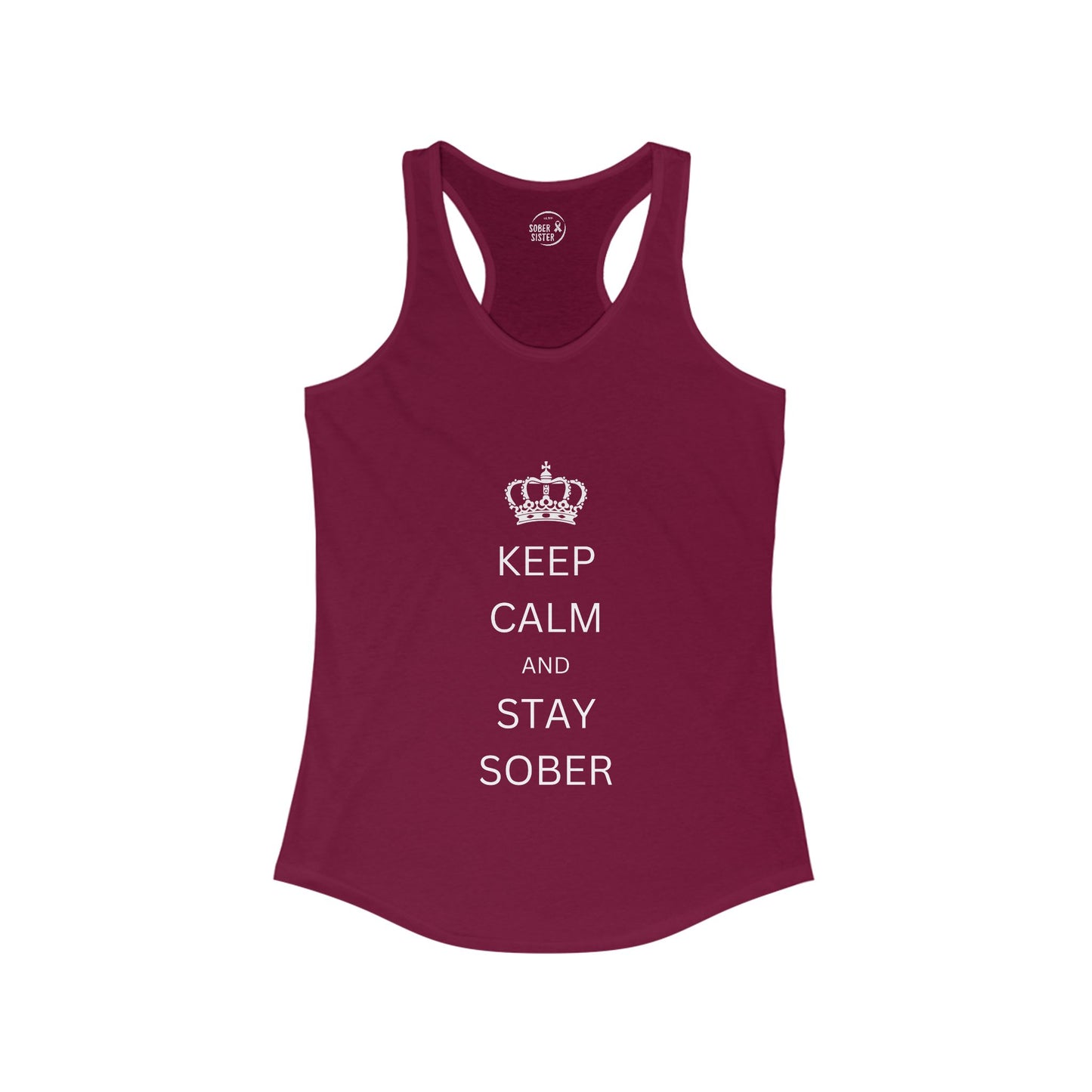 Keep Calm and Stay Sober - Women’s Racerback Tank