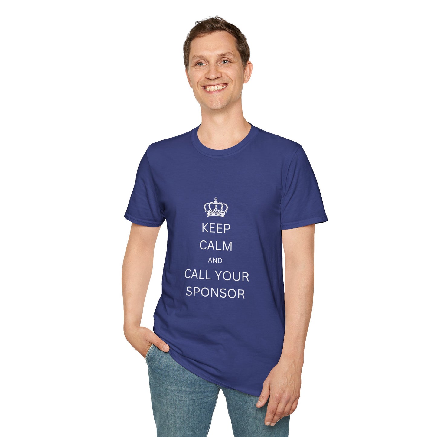 Keep Calm and Call Your Sponsor - Men’s Shirt