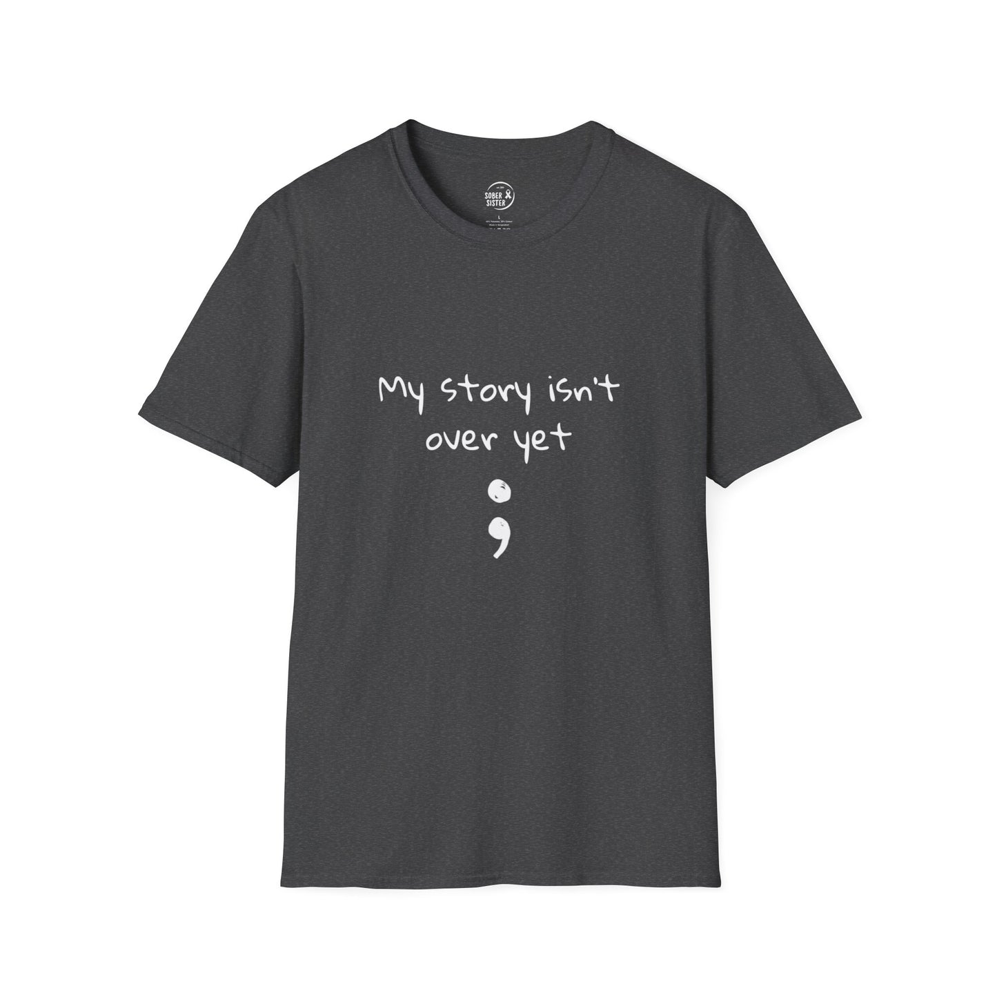 My Story Isn't Over Yet - Women’s Shirt