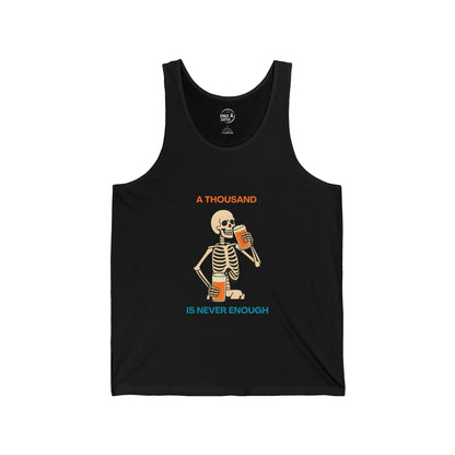 A Thousand is Never Enough - Men’s Tank