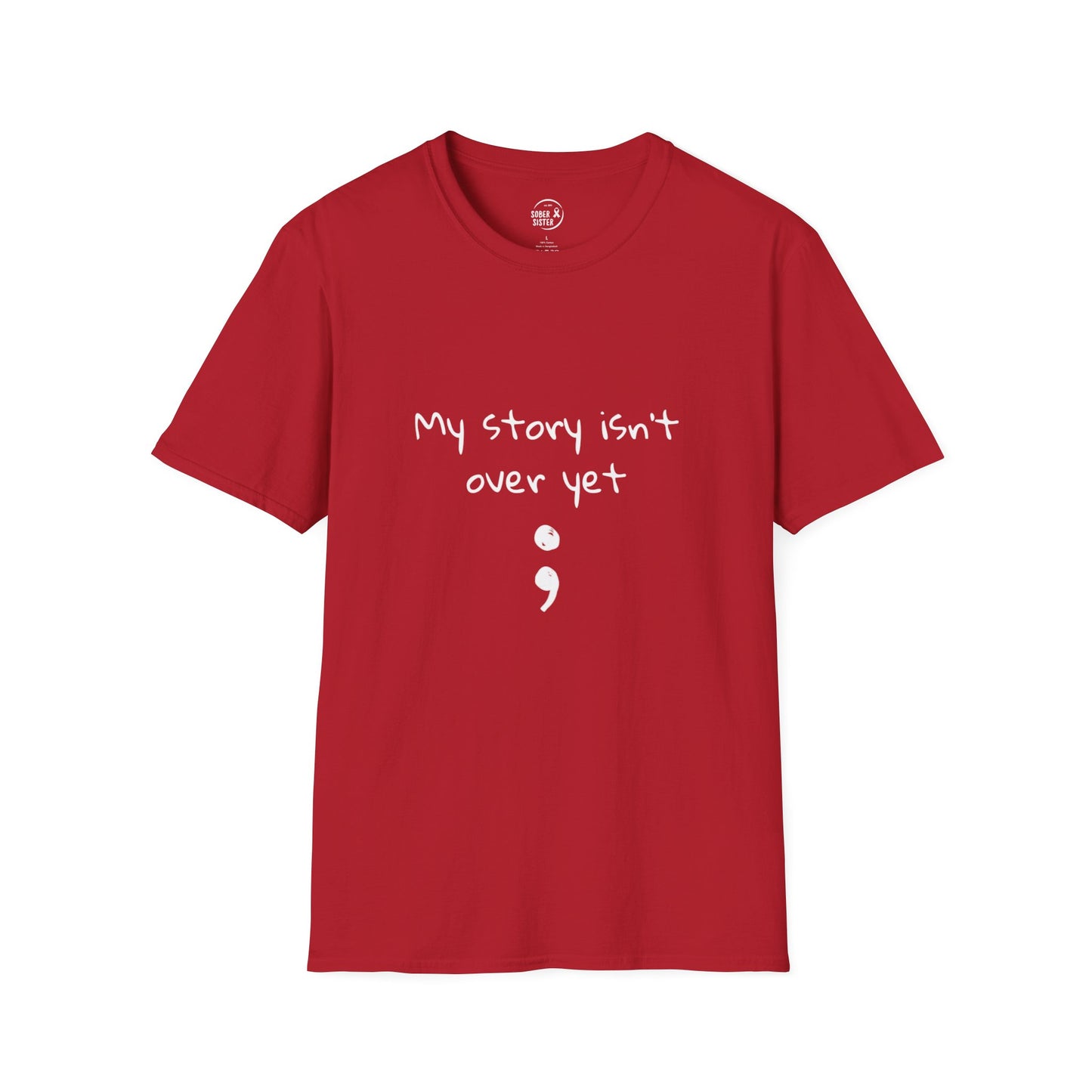 My Story Isn't Over Yet - Women’s Shirt