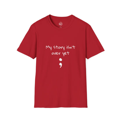 My Story Isn't Over Yet - Women’s Shirt