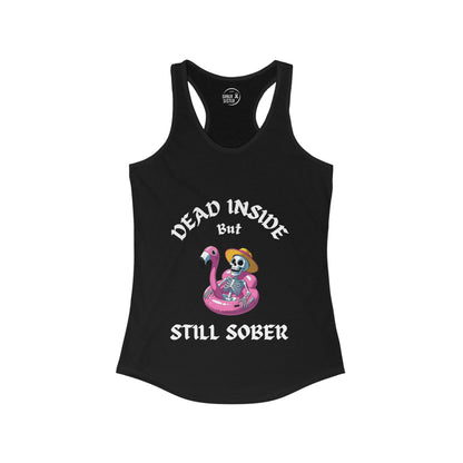 Dead Inside But Still Sober - Women’s Racerback Tank Top