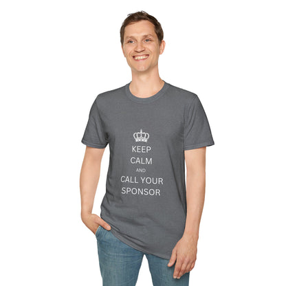 Keep Calm and Call Your Sponsor - Men’s Shirt